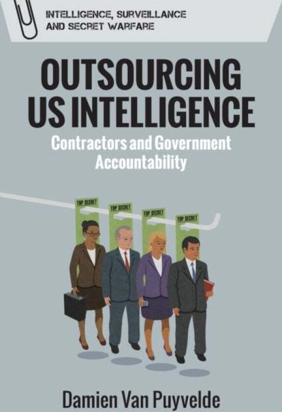 Outsourcing Us Intelligence av Damien Van Puyvelde