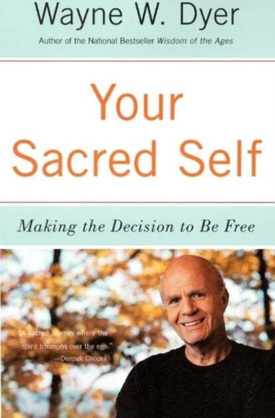 Your Sacred Self av Wayne W Dyer