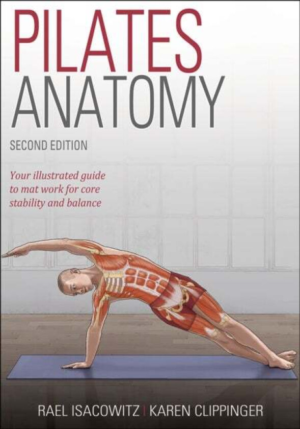 Pilates Anatomy av Rael Isacowitz, Karen Clippinger