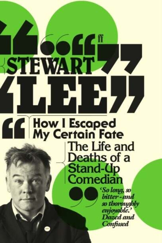 How I Escaped My Certain Fate av Stewart Lee