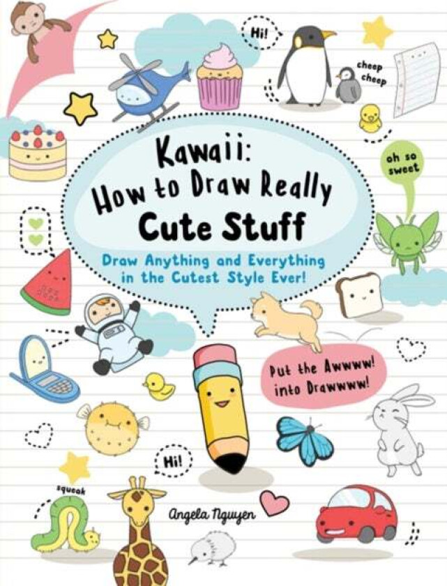 Kawaii: How to Draw Really Cute Stuff av Angela Nguyen