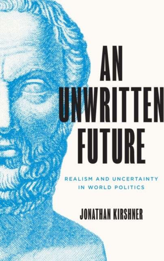 An Unwritten Future av Jonathan Kirshner