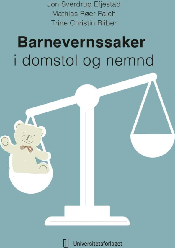 Barnevernssaker i domstol og nemnd av Jon Sverdrup Efjestad, Mathias Røer Falch, Trine Christin Riiber