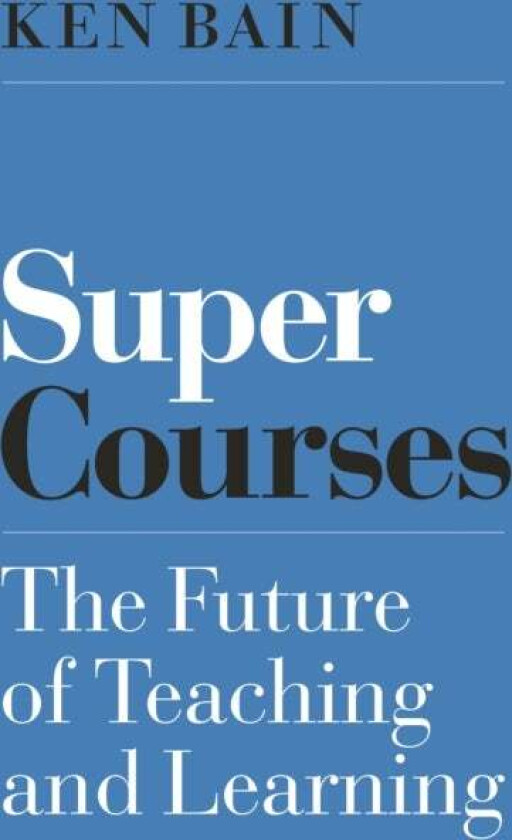 Super Courses av Ken Bain