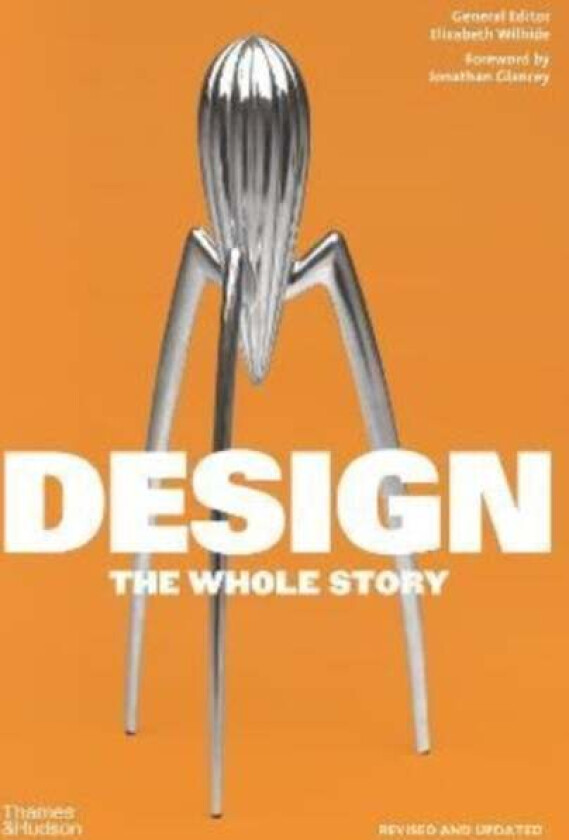 Design: The Whole Story av Elizabeth Wilhide