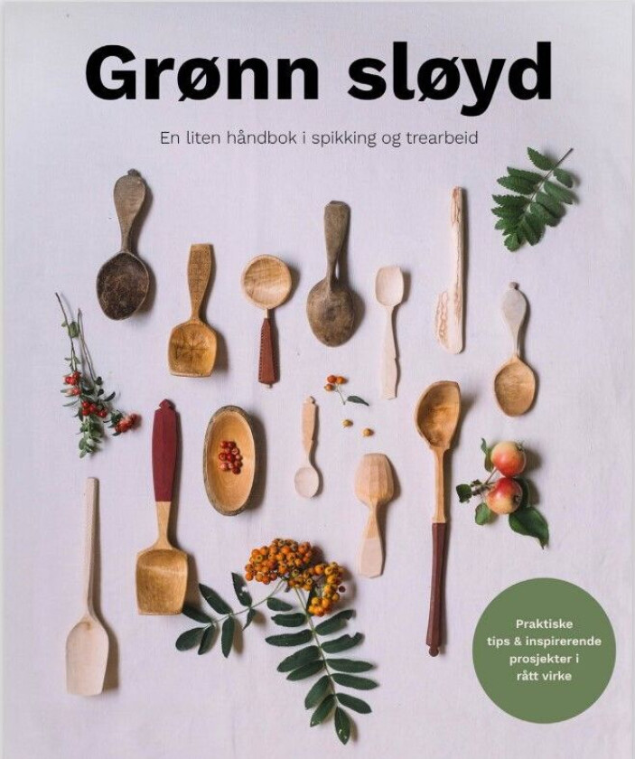 Grønn sløyd av Louisa Bond, Arild Larsen, Evelyn Utigard