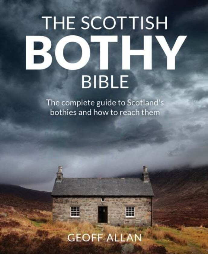 The Scottish Bothy Bible av Geoff Allan