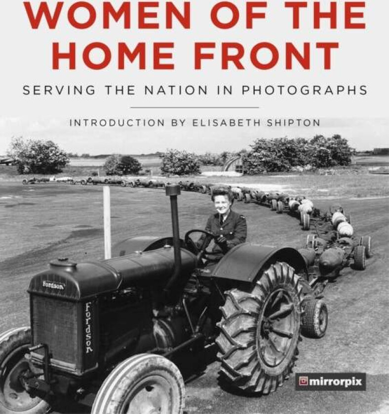 Women of the Home Front av Mirrorpix