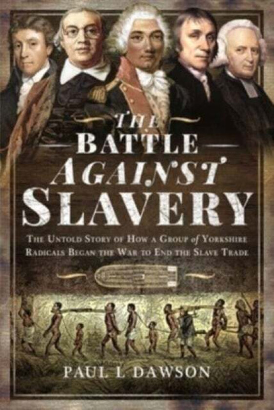 The Battle Against Slavery av Dawson Paul L