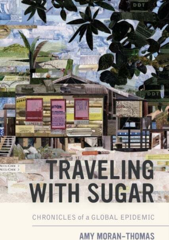 Traveling with Sugar av Amy Moran-Thomas