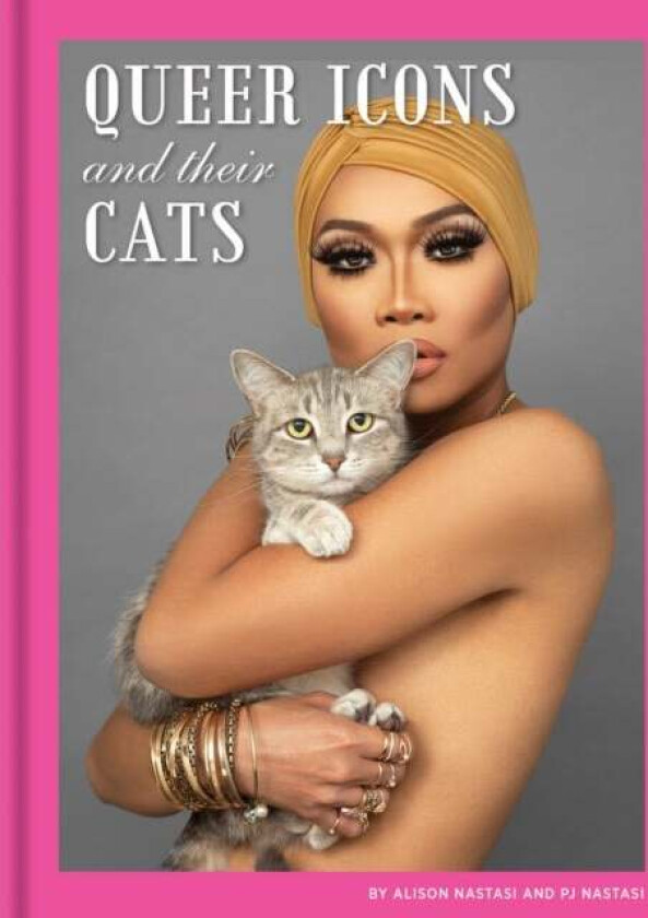 Queer Icons and Their Cats av Alison Nastasi, PJ Nastasi