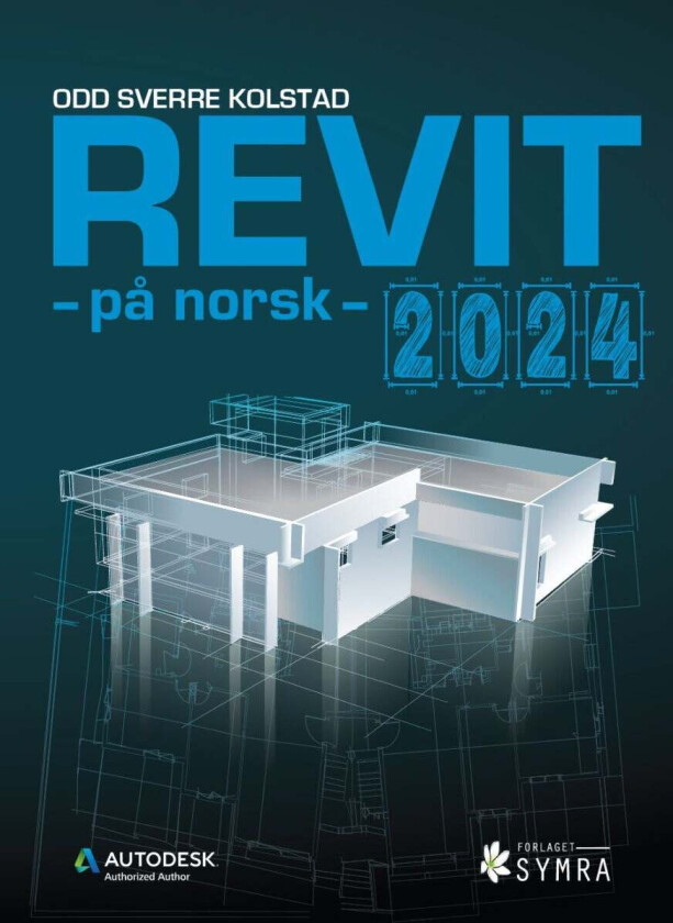 Revit - på norsk - 2024 av Odd Sverre Kolstad