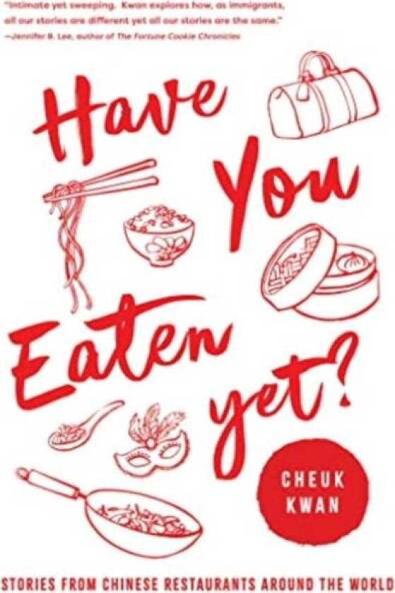 Have You Eaten Yet av Cheuk Kwan