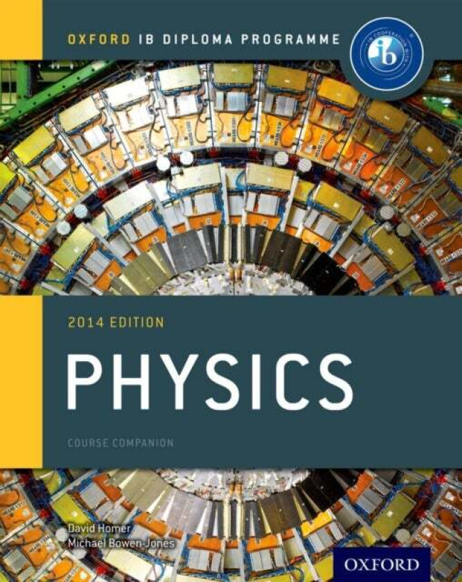 Oxford IB Diploma Programme: Physics Course Companion av Michael Bowen-Jones, David Homer