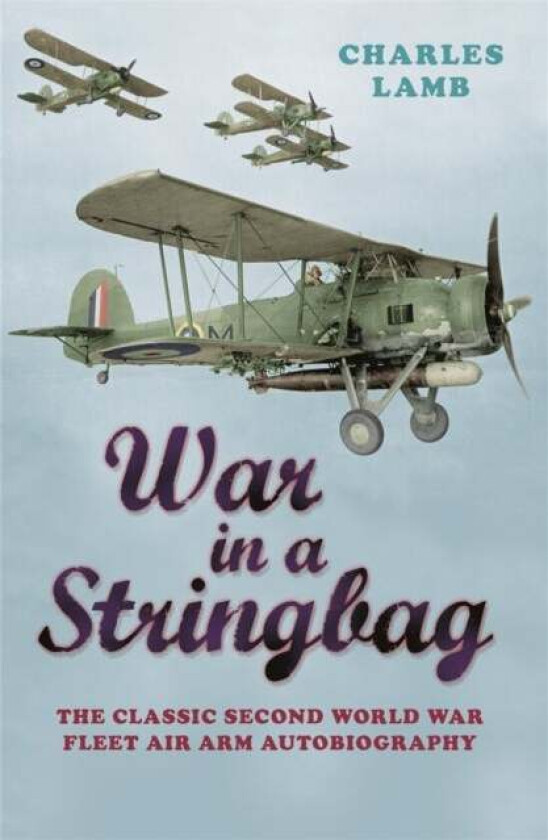 War In A Stringbag av Charles Lamb