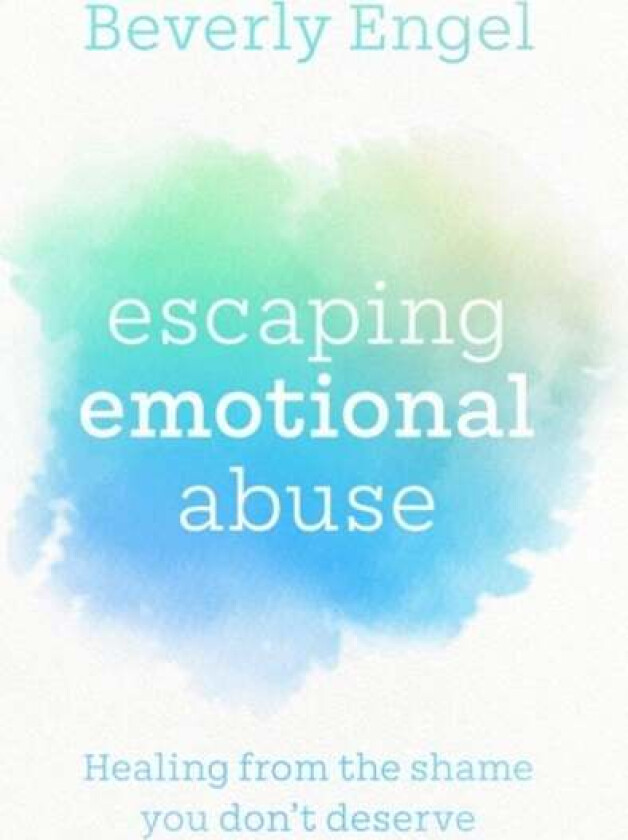 Escaping Emotional Abuse av Beverly Engel