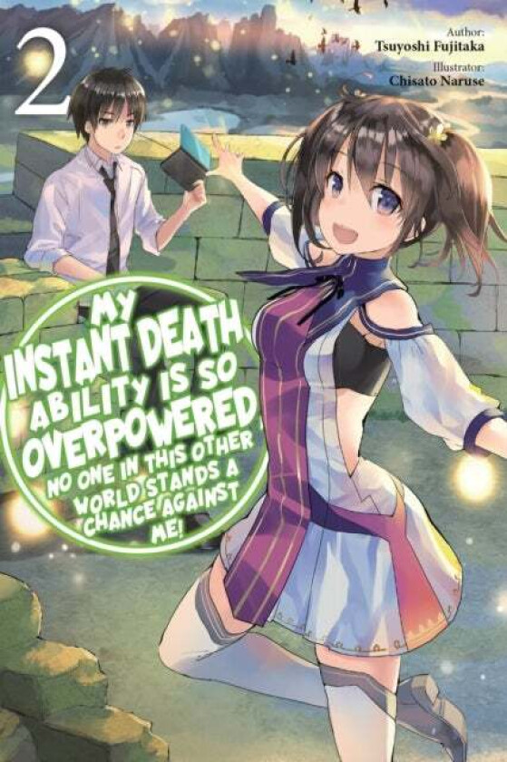 My Instant Death Ability Is So Overpowered, No One in This Other World Stands a Chance Against Me!, av Tsuyoshi Fujitaka