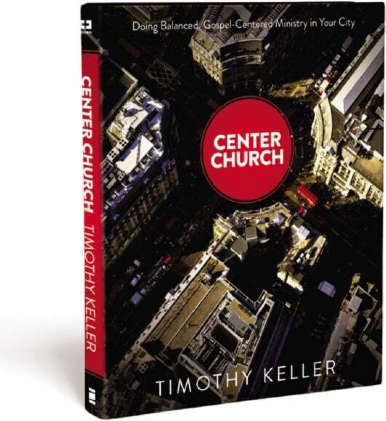 Center Church av Timothy Keller