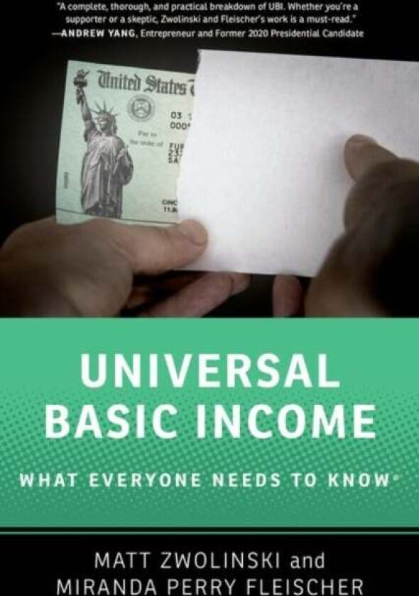 Universal Basic Income av Matt (Professor of Philosophy Professor of Philosophy University of San Diego) Zwolinski, Miranda Perry (Professor of Law Pr