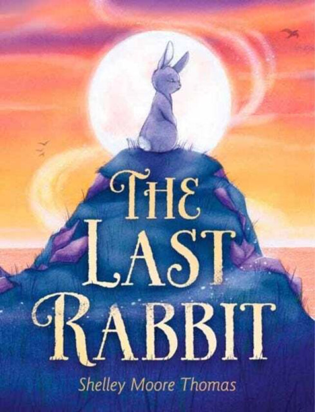 The Last Rabbit av Shelley Moore Thomas