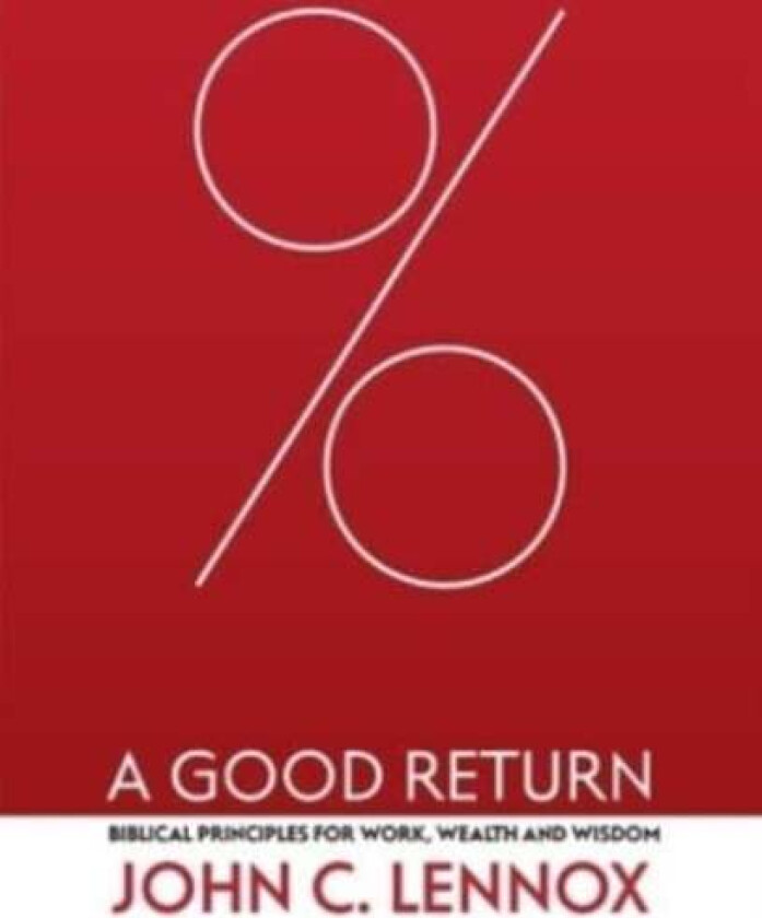 A Good Return av John C. Lennox