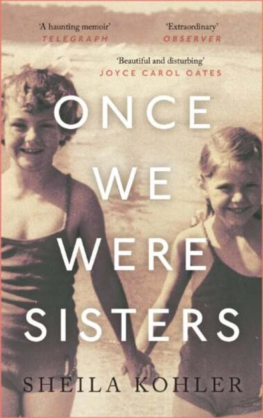Once We Were Sisters av Sheila Kohler