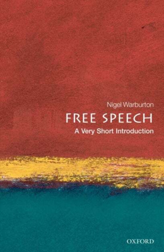 Free Speech: A Very Short Introduction av Nigel Warburton