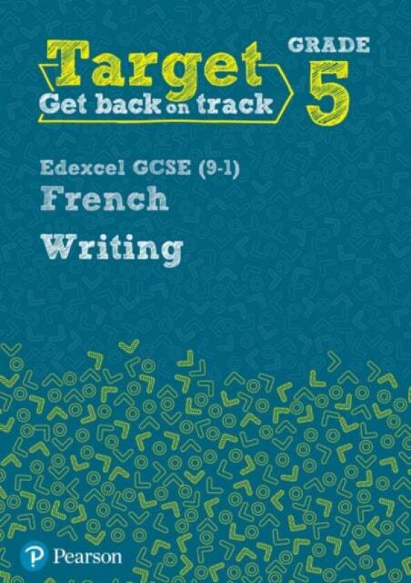 Target Grade 5 Writing Edexcel GCSE (9-1) French Workbook av Daniele Bourdais, Genevieve Talon