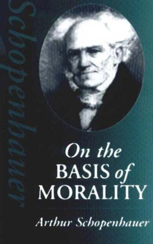 On the Basis of Morality av Arthur Schopenhauer