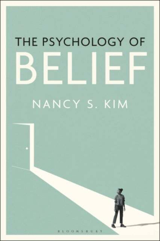 The Psychology of Belief av Nancy S. Kim
