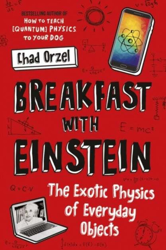 Breakfast with Einstein av Chad Orzel