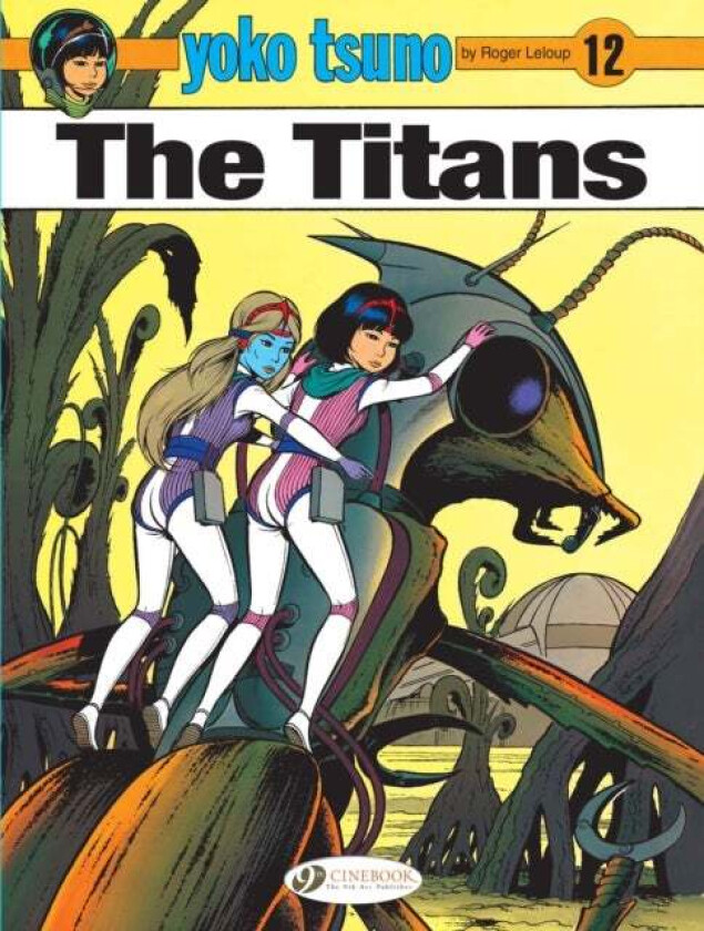 Yoko Tsuno Vol. 12: The Titans av Roger Leloup