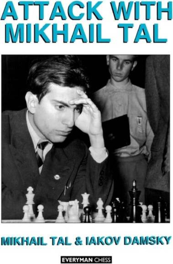Attack with Mikhail Tal av Mikhail Tal, Iakov Damsky