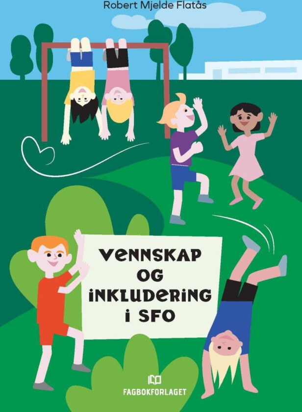 Vennskap og inkludering i SFO av Robert Mjelde Flatås