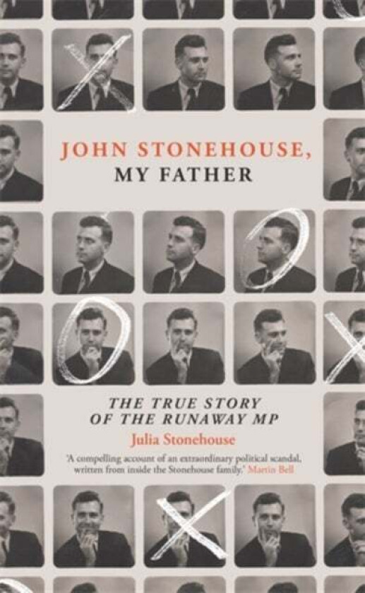 John Stonehouse, My Father av Julia Stonehouse