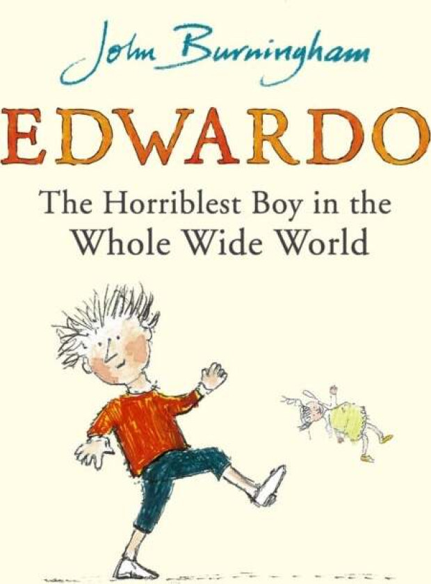 Edwardo the Horriblest Boy in the Whole Wide World av John Burningham