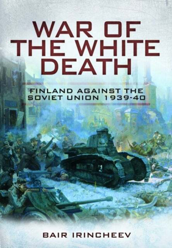 War of the White Death av Bair Irincheev