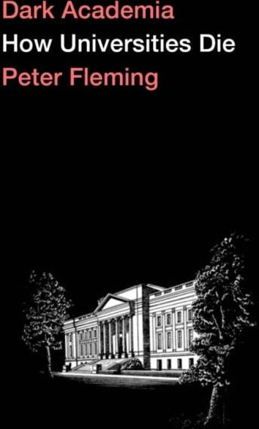 Dark Academia av Peter Fleming