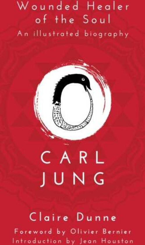 Carl Jung: Wounded Healer of the Soul av Claire Dunne