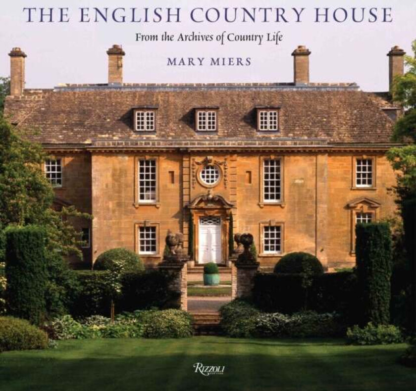 The English Country House av Mary Miers