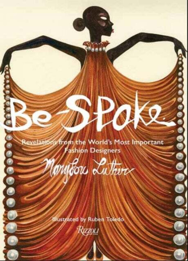 Be-Spoke av Marylou Luther, Ruben Toledo