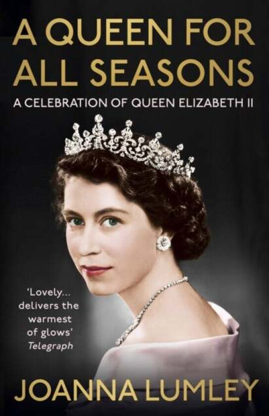 A Queen for All Seasons av Joanna Lumley