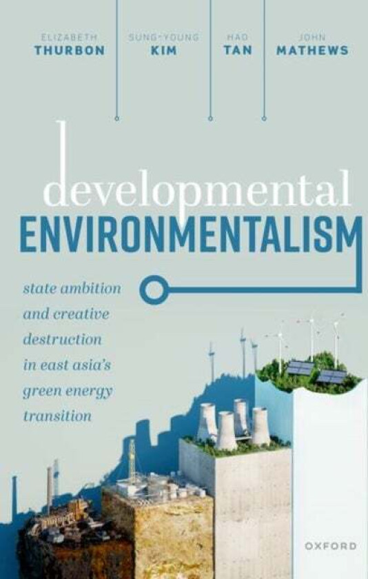 Developmental Environmentalism av Elizabeth Thurbon, Sung-Young Kim, John A Mathews, Hao Tan
