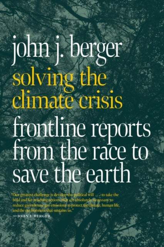 Solving The Climate Crisis av John J. Berger