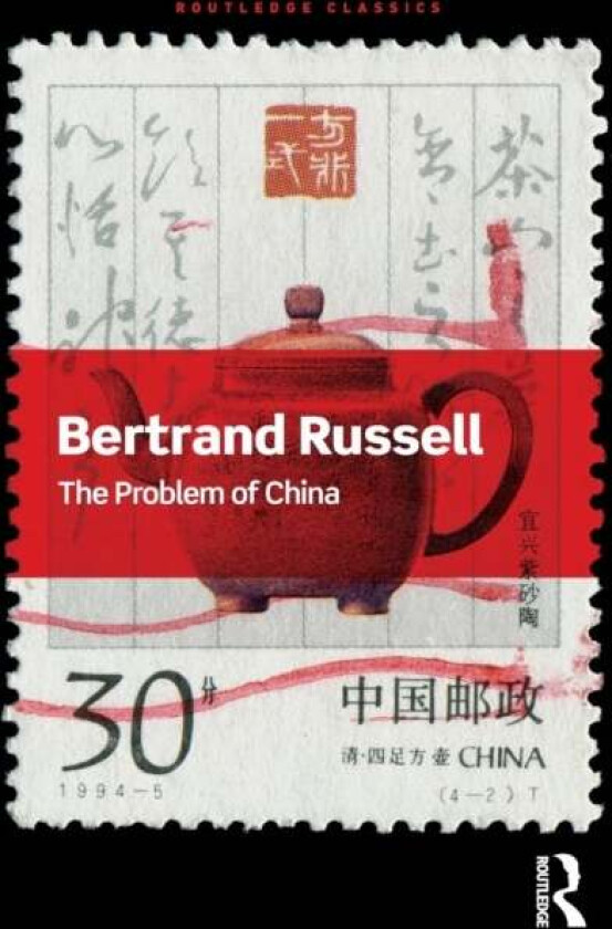 The Problem of China av Bertrand Russell, Bernard Linsky