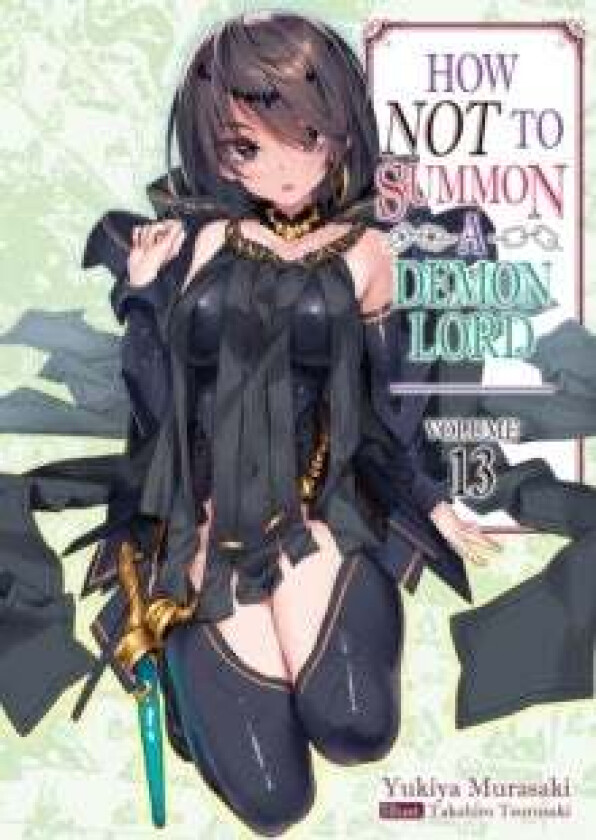 How NOT to Summon a Demon Lord: Volume 13 av Yukiya Murasaki
