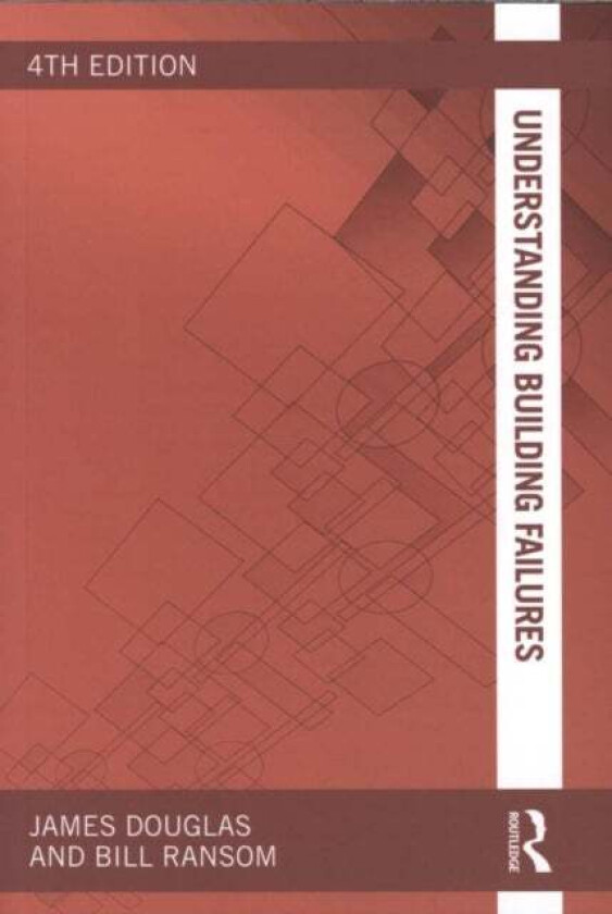 Understanding Building Failures av James (University of Plymouth Plymouth UK Oxford University England UK Engineering Geomorphologist York UK) Douglas