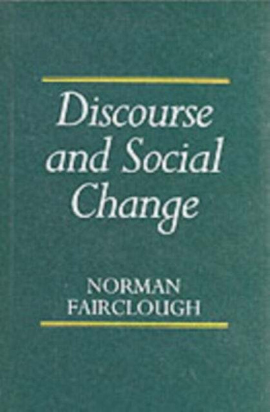 Discourse and Social Change av Norman (Lancaster University) Fairclough