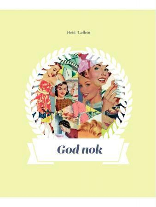 God nok av Heidi Gellein