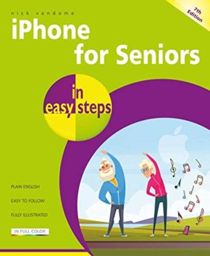 iPhone for Seniors in easy steps av Nick Vandome
